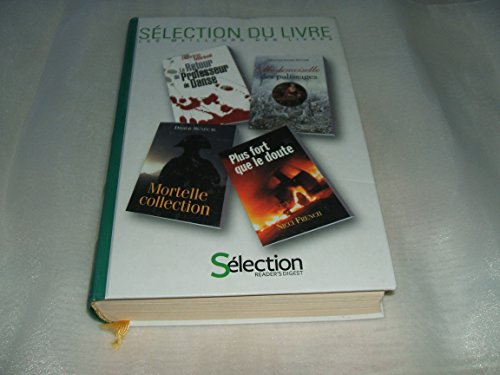 le retour du professeur de danse/Mademoiselle dés palissages/Mortelle collection/Plus fort que le doute.