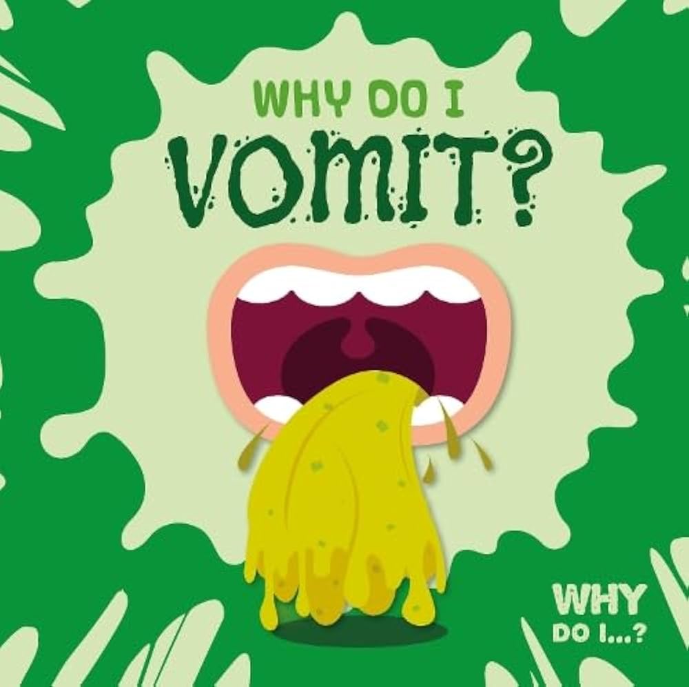 Vomit Amazon | Why Do I Vomit? (Why Do I…?) | Dufresne, Emilie | Science, Nature  & How It Works