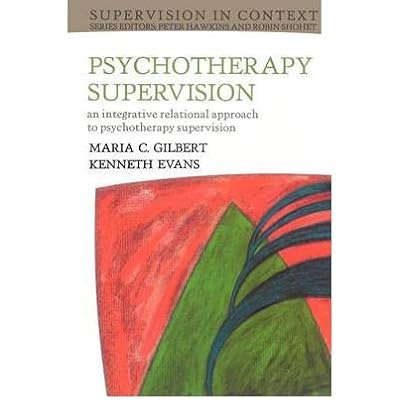 [(Psychotherapy Supervision: An Integrative Rational Approach to Psychotherapy Supervision)] [Author