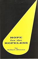 Hope for the Hopeless 0944019463 Book Cover