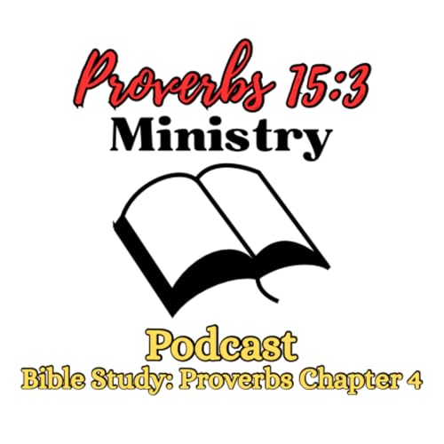 Bible Study: Proverbs Chapter 4