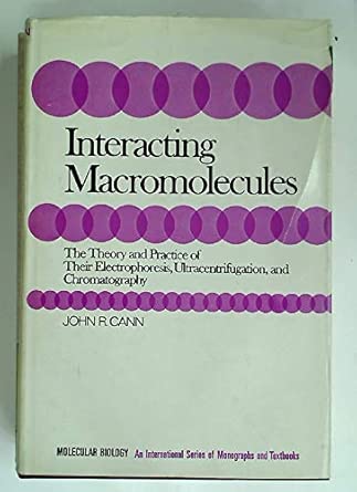Interacting Macromolecules: The Theory and Practice of Their Electrophoresis, Ultracentrifugation, and Chromatography book cover