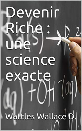 Télécharger Devenir Riche : une science exacte Livre PDF Gratuit