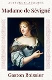  Madame de Sévigné: (nouvelle édition)