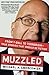 Muzzled: From T-Ball to Terrorism--True Stories That Should Be Fiction