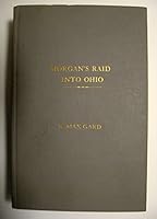 Morgan's Raid Into Ohio B00GRA3P9K Book Cover