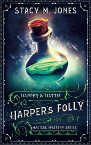 Harper's Folly: A Mystery Novella (Harper & Hattie Magical Mystery)
