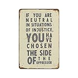 Cita de Desmond Tutu: Si eres neutral en situaciones de injusticia. Frase inspiradora. Letrero de metal retro de 20 x 30 cm. Póster de metal repujado. Letreros vintage de aluminio retro. Regalo.