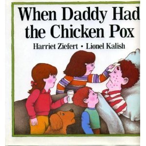 When Daddy Had the Chicken Pox 0060269065 Book Cover