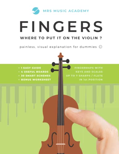 Fingers: Where to Put It On The Violin? Painless, Visual Explanation for Dummies: Book For Kids and Adult Beginners / Easy Guide How to Play and Read Music Notes (Fingermaps, Smart Schemes, Scales) - image 1