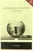 Museo de la soledad / Museum of loneliness (Spanish Edition) 8493534498 Book Cover