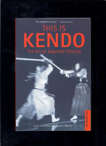 This Is Kendo: The Art of Japanese Fencing
