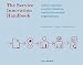 The Service Innovation Handbook: Action-oriented Creative Thinking Toolkit for Service Organizations