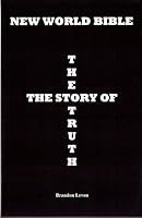 New World Bible The Story Of The Truth 0978899717 Book Cover