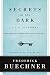 Secrets in the Dark: A Life in Sermons