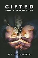 Gifted: Unleash The Power Within 0986391816 Book Cover