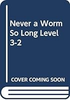 Never a Worm So Long Level 3-2 0669235334 Book Cover