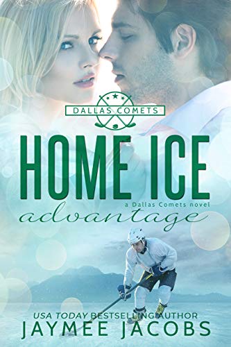 Home Ice Advantage (The Dallas Comets Book 2)