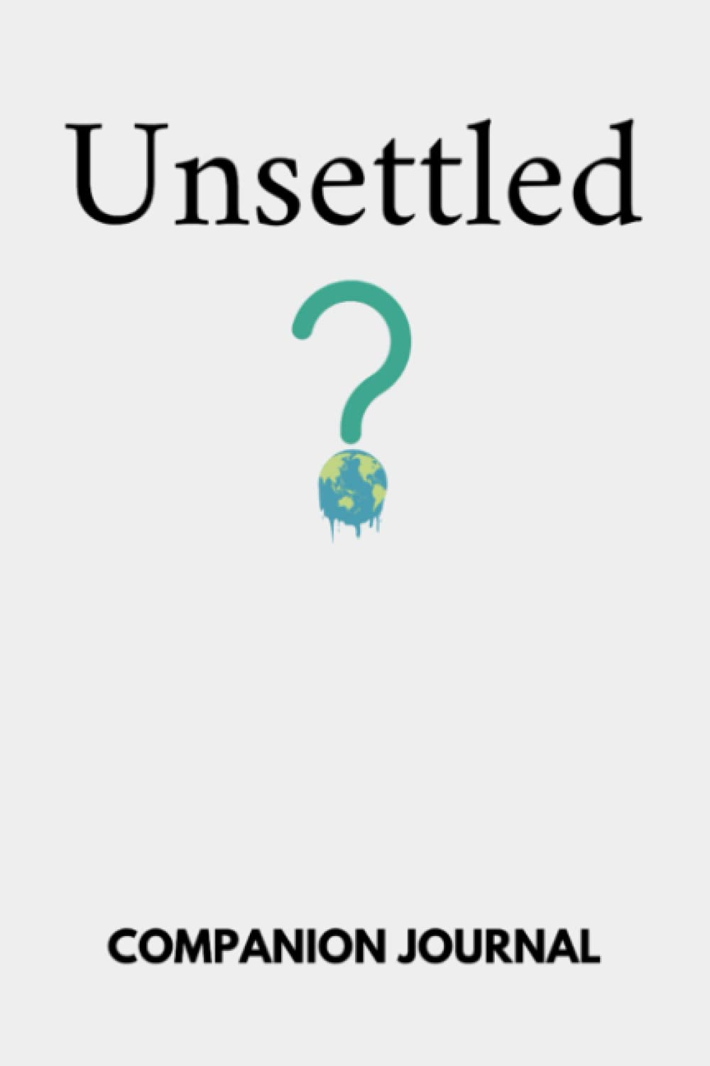 Unsettled Notebook: Lined Notebook / Journal Gift , 120 Pages 6X9 ,Matte Finish
