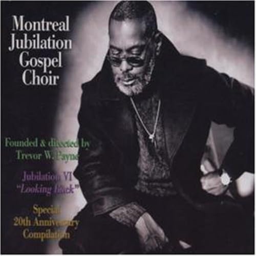 Jubilation VI: Looking Back [Audio CD] Montreal Jubilation Gospel Choir