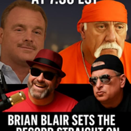 Brian Blair Returns: Hogan Loyalty, Wrestling Truths & Hidden Agendas cover art