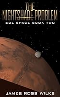The Nightshade Problem: Sol Space Book Two 1542472199 Book Cover
