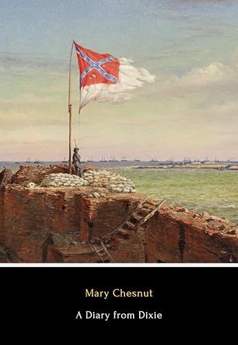 A Diary from Dixie (Illustrated): A Journal of the Confederacy, 1860-1865 (English Edition)
