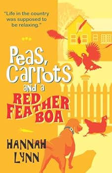 Peas, Carrots and a Red Feather Boa - Book #2 of the Peas and Carrots