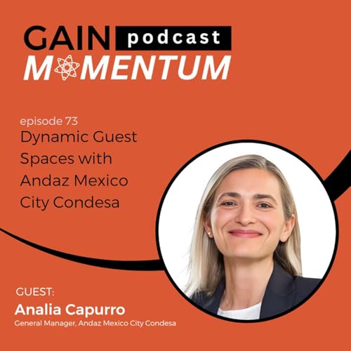 Page de couverture de Dynamic Guest Spaces with Andaz Mexico City Condesa | with Analia Capurro