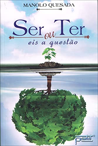 Ser ou ter, eis a questão