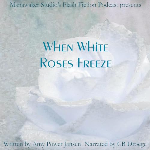 When White Roses Freeze