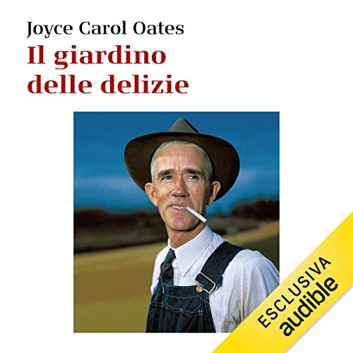 Joyce Carol Oates – Il giardino delle delizie Epopea americana (2019) mp3 - 364kbps