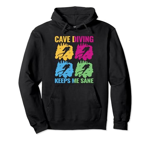 Cave Diving Keeps Me Sane Colorido caverna caverna buceador Sudadera con Capucha