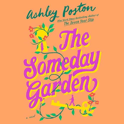 The Someday Garden Audiolibro Por Ashley Poston arte de portada