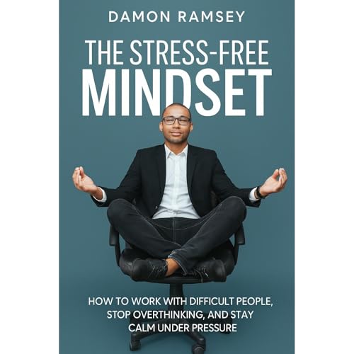 The Stress-Free Mindset Audiolibro Por Damon Ramsey arte de portada