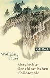 Geschichte der chinesischen Philosophie: Konfuzianismus, Daoismus, Buddhismus (Beck Paperback)