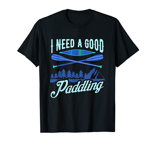 River Rafting I Could Use a Good Paddling Kayaking T-Shirt, Black