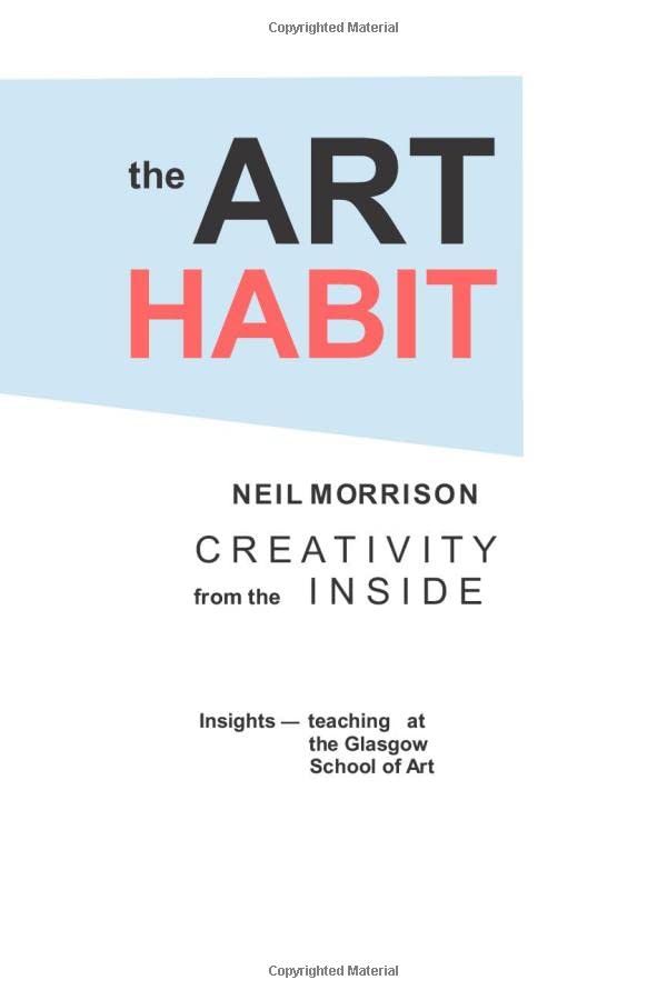 the art habit: art & creativity from the inside (making changes becomes a habit)