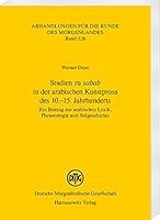 Studien Zu 'Sabab' in Der Arabischen Kunstprosa Des 10.-15. Jahrhunderts: Ein Beitrag Zur Arabischen Lexik, Phraseologie Und Stilgeschichte 3447118288 Book Cover