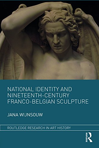 National Identity and Nineteenth-Century Franco-Belgian Sculpture (Routledge Research in Art History)      Kindle Edition