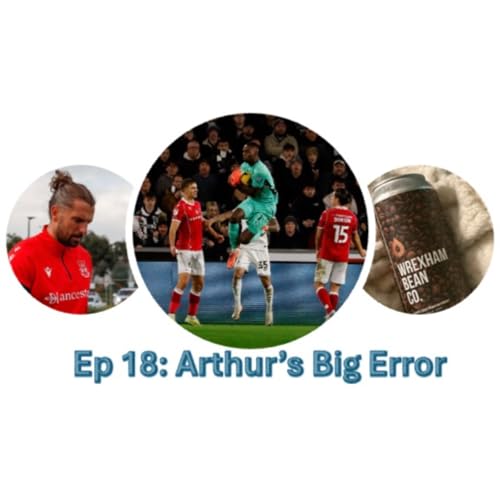 Arthur's Big Error: Wrexham vs Swansea