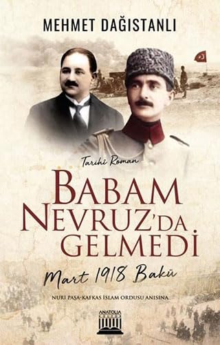 Babam Nevruz'da Gelmedi: Mart 1918 Bakü