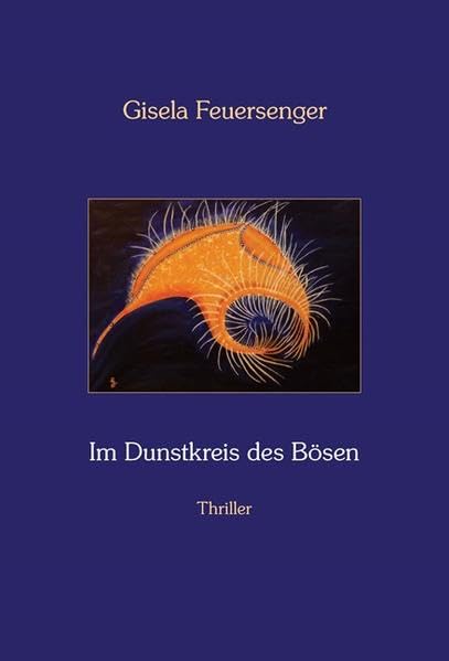 Im Dunstkreis des Bösen: Thriller