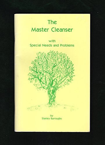 The Master Cleanser: With Special Needs and Problems