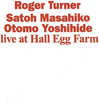OTOMO YOSHIHIDE SATOH MASAHIKO MASAHIKO SATOH R - Live At Hall Egg Farm - CD