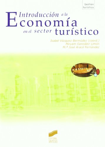 Introducción a la economía en el sector turístico: 64 (Gestión turística)