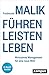 Führen Leisten Leben: Wirksames Management für eine neue Welt, plus E-Book inside (ePub, pdf) Ein Leben günstig Kaufen-Führen Leisten Leben: Wirksames Management für eine neue Welt, plus E-Book inside (ePub, pdf)
