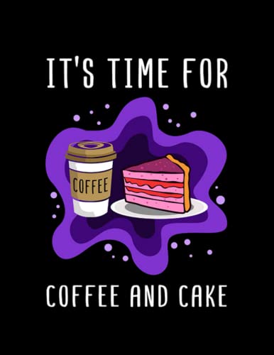 Coffee Coffee And Cake Coffee Lover Gift 1 Notebook: Gratitude Journal| 8.5X11 In #TOP24