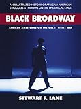 Black Broadway: African Americans on the Great White Way