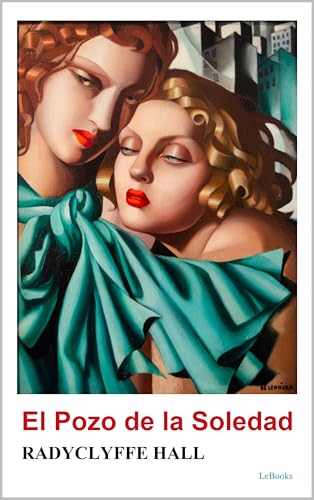El Pozo de la Soledad - Radcliffe Hall (Escritoras del Mundo) (Spanish Edition)